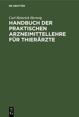 Handbuch der praktischen Arzneimittellehre für Thierärzte