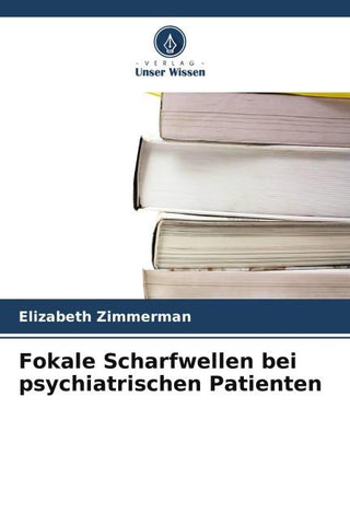 Fokale Scharfwellen bei psychiatrischen Patienten