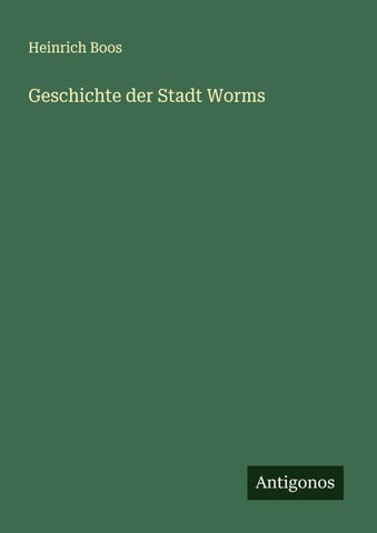 Geschichte der Stadt Worms