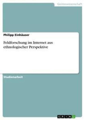 Feldforschung im Internet aus ethnologischer Perspektive