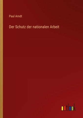 Der Schutz der nationalen Arbeit