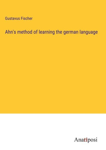 Ahn's method of learning the german language