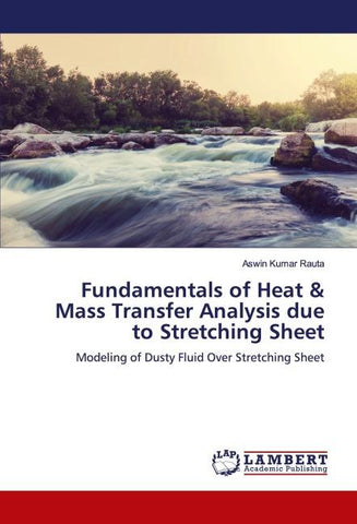 Fundamentals of Heat & Mass Transfer Analysis due to Stretching Sheet