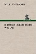 In Darkest England and the Way Out