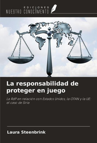La responsabilidad de proteger en juego