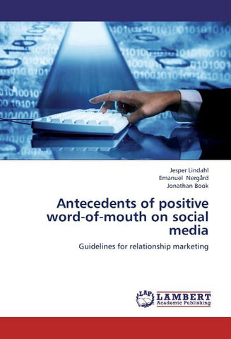 Antecedents of positive word-of-mouth on social media