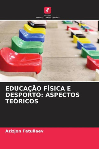 EDUCAÇÃO FÍSICA E DESPORTO: ASPECTOS TEÓRICOS