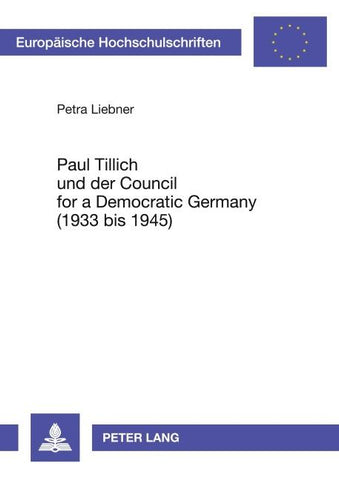 Paul Tillich und der Council for a Democratic Germany (1933 bis 1945)