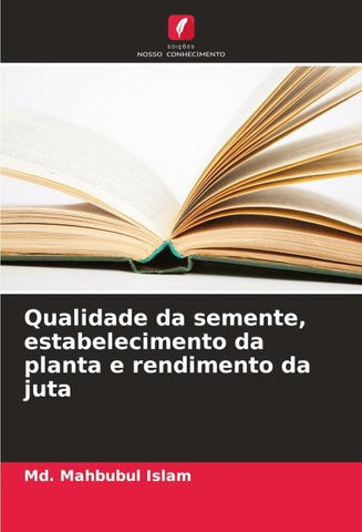 Qualidade da semente, estabelecimento da planta e rendimento da juta