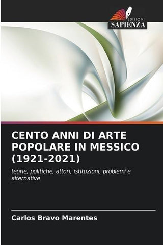 CENTO ANNI DI ARTE POPOLARE IN MESSICO (1921-2021)