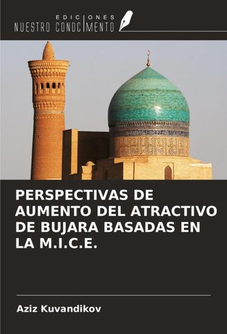 PERSPECTIVAS DE AUMENTO DEL ATRACTIVO DE BUJARA BASADAS EN LA M.I.C.E.