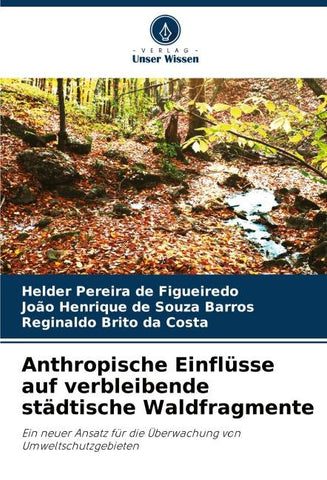Anthropische Einflüsse auf verbleibende städtische Waldfragmente