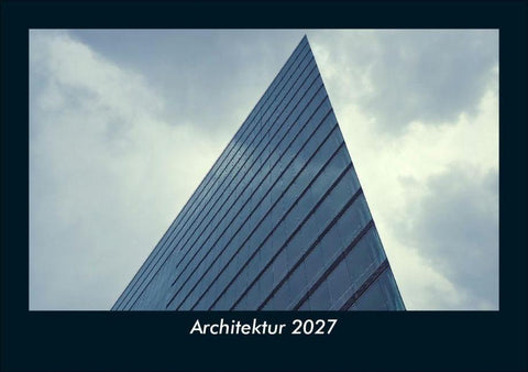 Architektur 2027 Fotokalender DIN A5