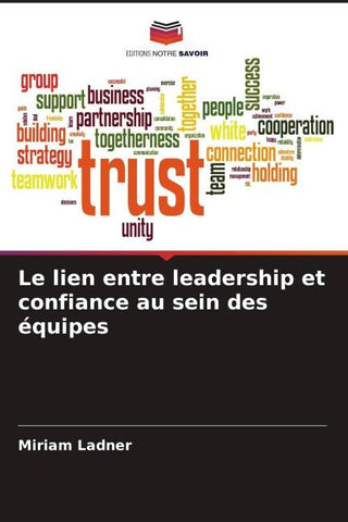 Le lien entre leadership et confiance au sein des équipes