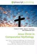 Jesus Christ in Comparative Mythology
