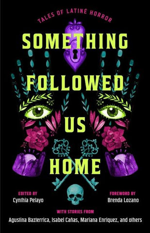 Something Followed Us Home