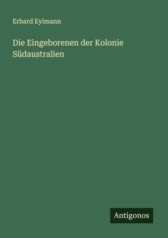 Die Eingeborenen der Kolonie Südaustralien