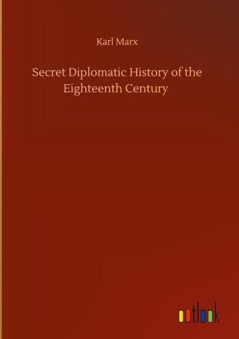 Secret Diplomatic History of the Eighteenth Century