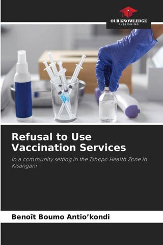 Refusal to Use Vaccination Services