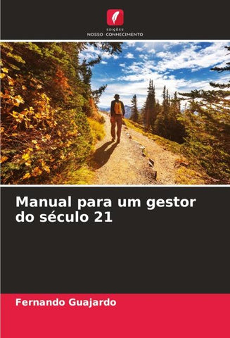 Manual para um gestor do século 21