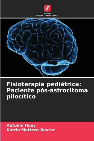 Fisioterapia pediátrica: Paciente pós-astrocitoma pilocítico
