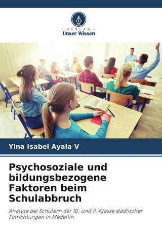 Psychosoziale und bildungsbezogene Faktoren beim Schulabbruch