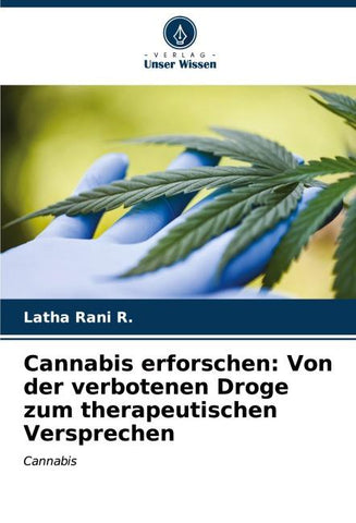 Cannabis erforschen: Von der verbotenen Droge zum therapeutischen Versprechen