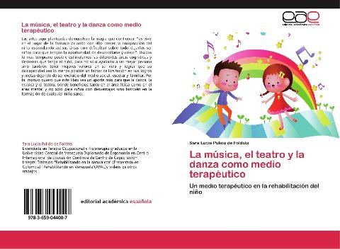 La música, el teatro y la danza como medio terapéutico