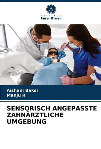 SENSORISCH ANGEPASSTE ZAHNÄRZTLICHE UMGEBUNG