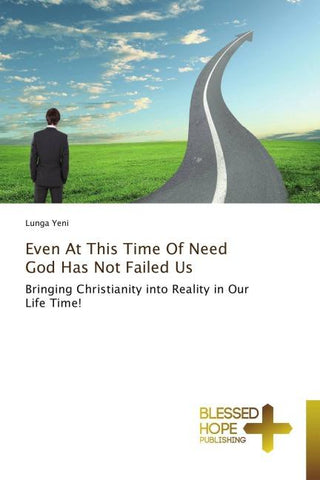 Even At This Time Of Need God Has Not Failed Us