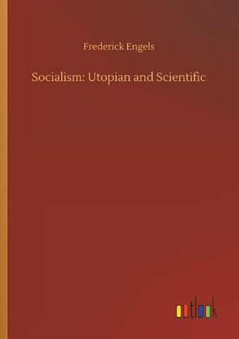 Socialism: Utopian and Scientific