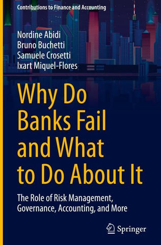 Why Do Banks Fail and What to Do About It