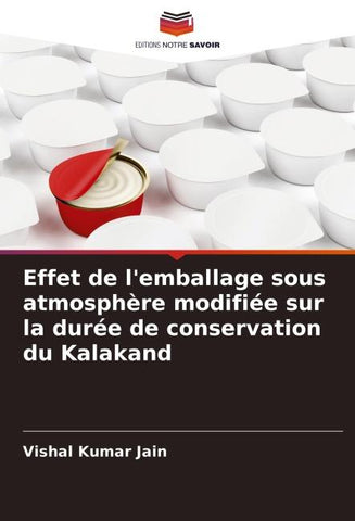 Effet de l'emballage sous atmosphère modifiée sur la durée de conservation du Kalakand
