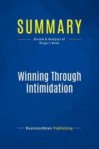 Summary: Winning Through Intimidation