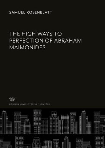The High Ways to Perfection of Abraham Maimonides