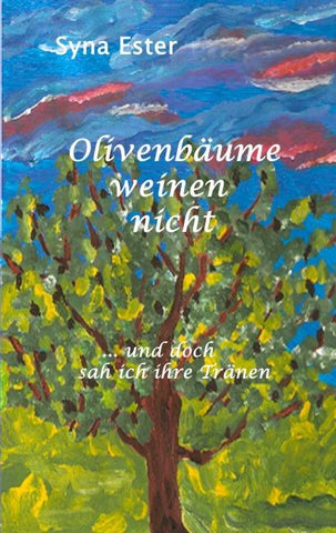 Olivenbäume weinen nicht