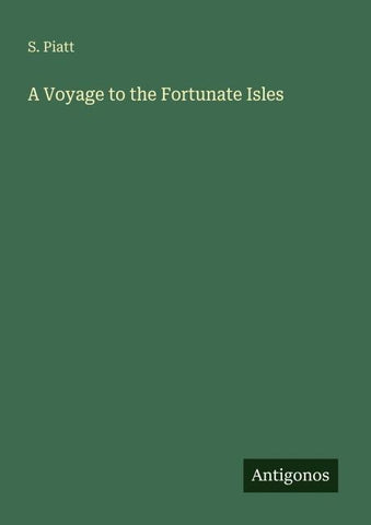 A Voyage to the Fortunate Isles