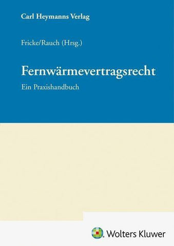 Fernwärmevertragsrecht Praxishandbuch
