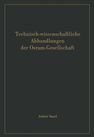 Technisch-wissenschaftliche Abhandlungen der Osram-Gesellschaft