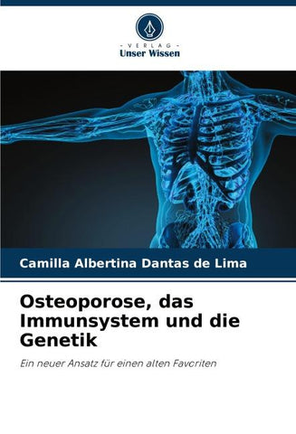 Osteoporose, das Immunsystem und die Genetik