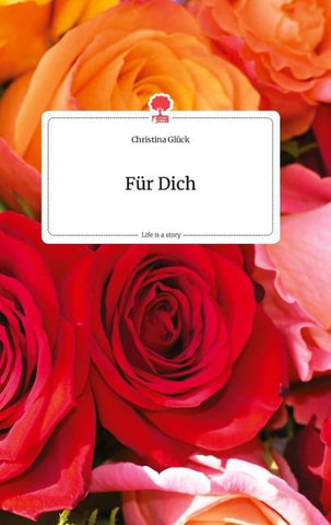 Für Dich. Life is a Story - story.one