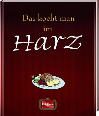 Das kocht man im Harz