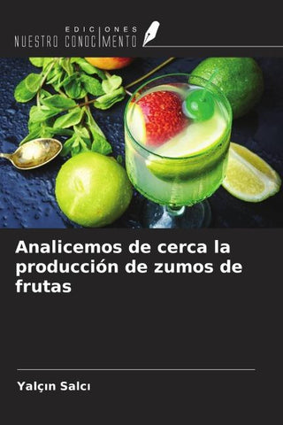 Analicemos de cerca la producción de zumos de frutas
