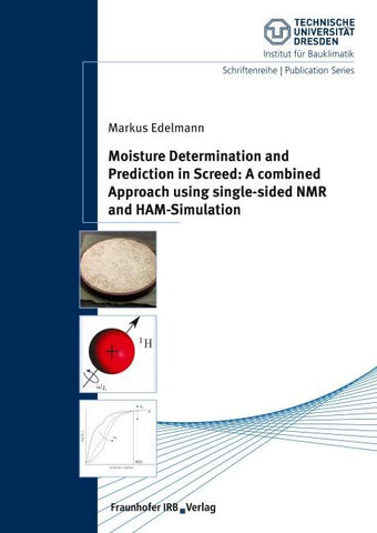 Moisture Determination and Prediction in Screed: A combined Approach using single-sided NMR and HAM-Simulation