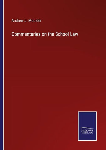 Commentaries on the School Law