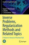 Inverse Problems, Regularization Methods and Related Topics