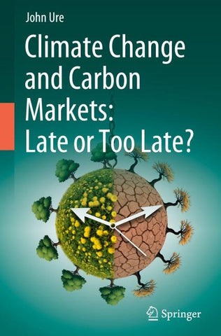 Climate Change and Carbon Markets: Late or Too Late?