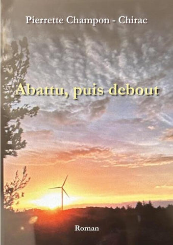 Abattu, puis debout