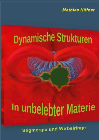 Dynamische Strukturen in unbelebter Materie