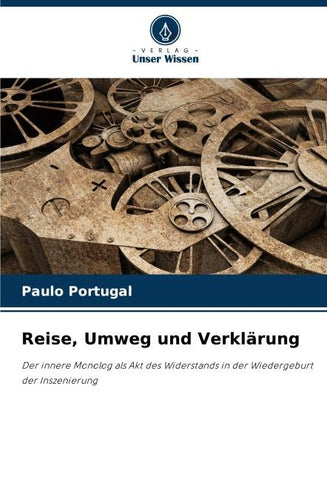 Reise, Umweg und Verklärung